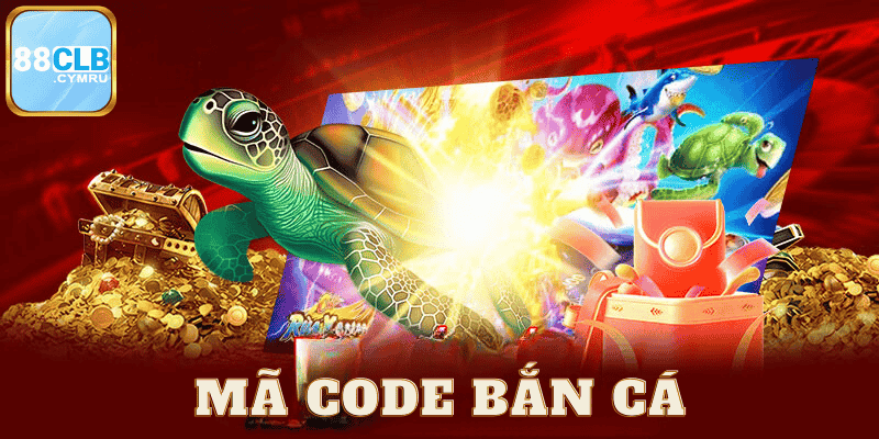 Mã Code Bắn Cá