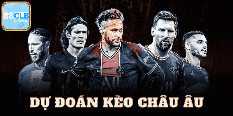 Dự Đoán Kèo Châu Âu