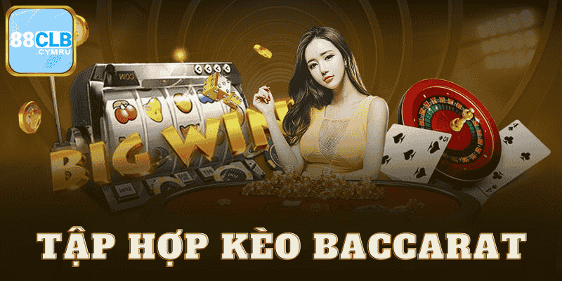 Các nhóm kéo baccarat có tên tuổi hiện nay